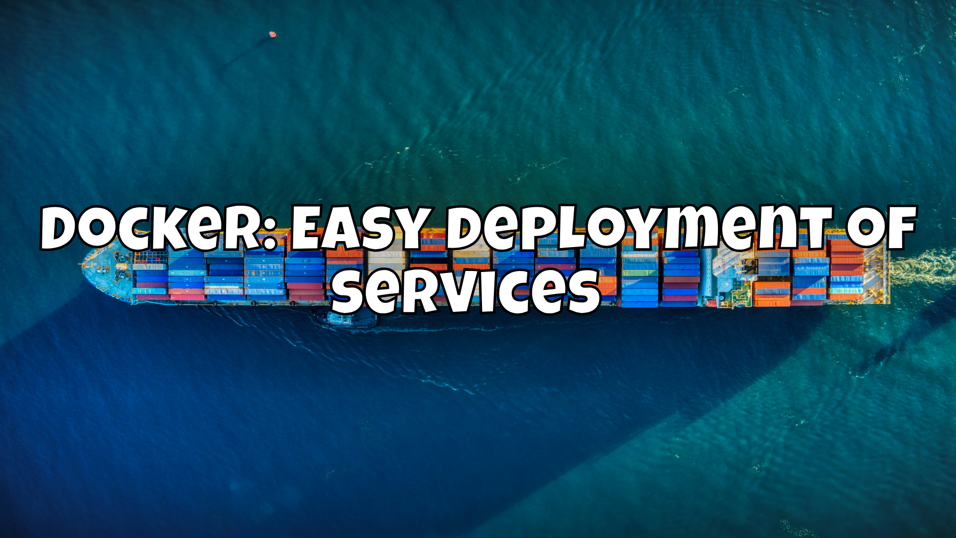 Docker: Easy deployment of services 🚢