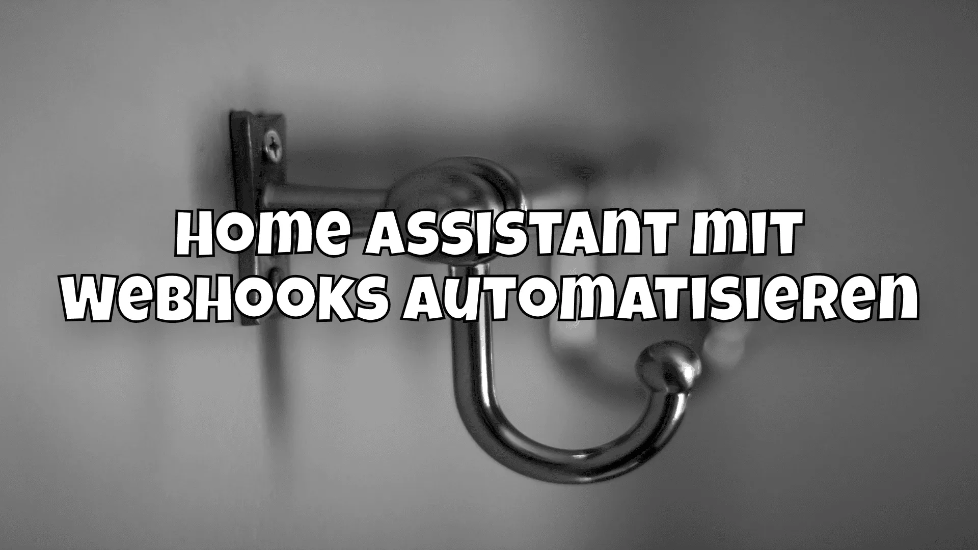 Home Assistant mit WebHooks automatisieren