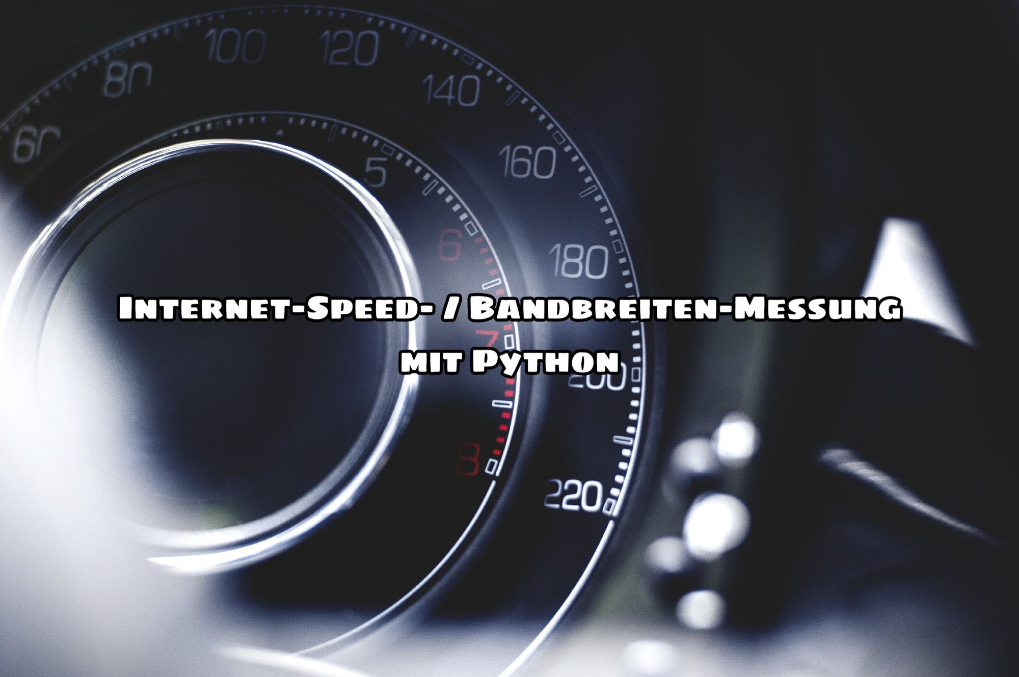 Internet-Speed- / Bandbreiten-Messung mit Python