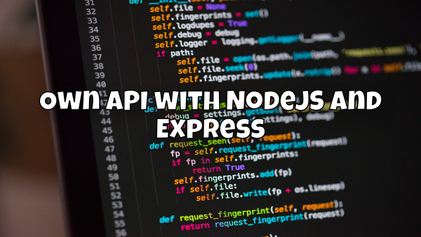 Own API with NodeJS and Express