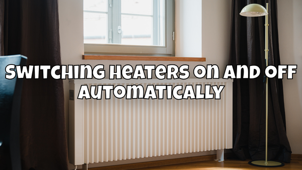 Switching heaters on and off automatically