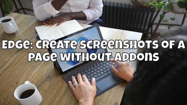 Edge: Create screenshots of a page without addons