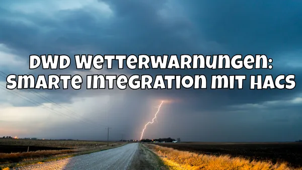 DWD Wetterwarnungen: Smarte Integration mit HACS ⛈️