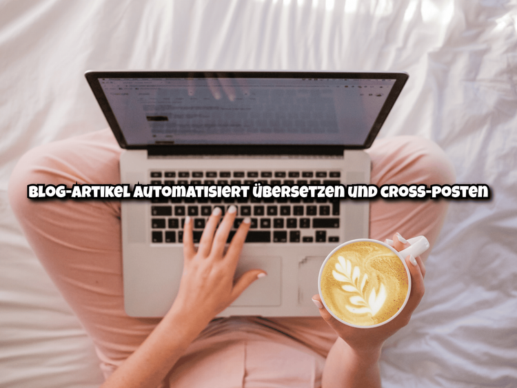 Blog-Artikel automatisiert übersetzen und cross-posten mit n8n