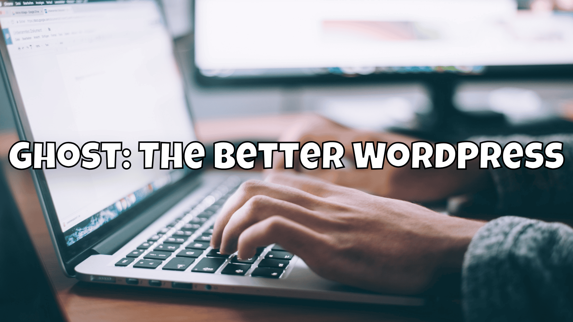 Ghost: The better WordPress